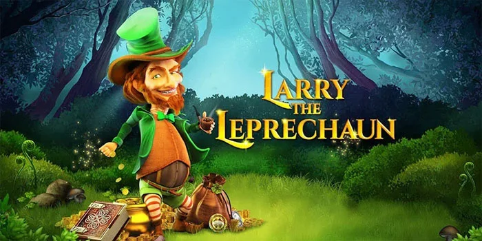 Larry the Leprechaun – Larry Si Penjaga Emas & Kemenangan Besar